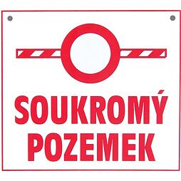 Červená výstražná tabulka "SOUKROMÝ POZEMEK"